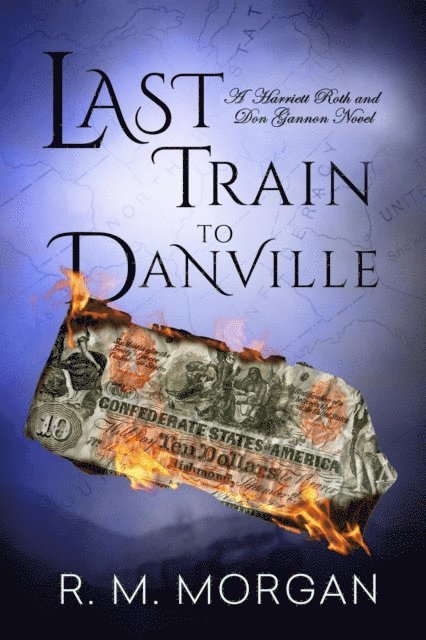 R. M. Morgan - Last Train to Danville, E-bok