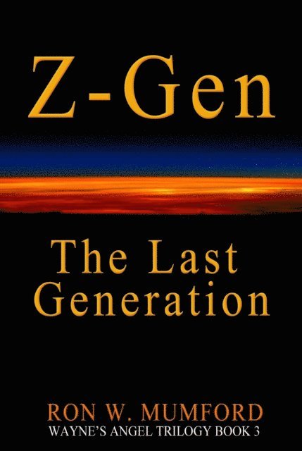Ron W. Mumford - Z-Gen - The Last Generation, E-bok