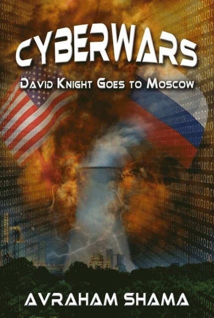 Avraham Shama - Cyberwars - David Knight Goes to Moscow, E-bok. Tillgänglighet: Lägg i varukorg