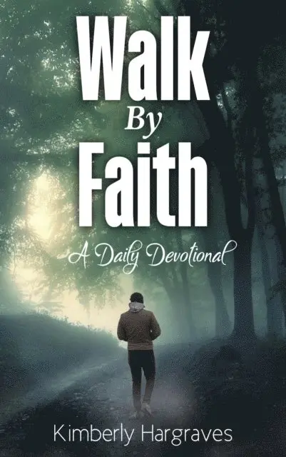Kimberly Hargraves - Walk By Faith, E-bok. Tillgänglighet: Lägg i varukorg