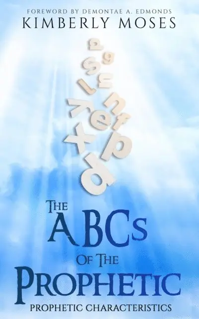 Kimberly Hargraves, Kimberly Moses - ABCs Of The Prophetic, E-bok. Tillgänglighet: Lägg i varukorg
