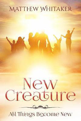 Matthew Whitaker - New Creature, Häftad. Tillgänglighet: Lägg i varukorg