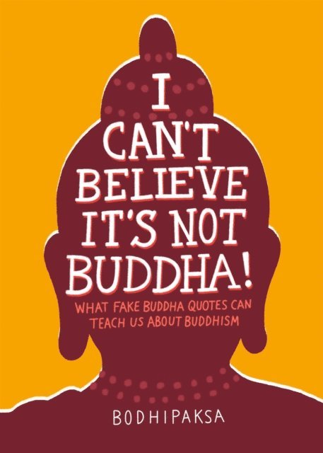 Bodhipaksa - I Can't Believe It's Not Buddha!, E-bok