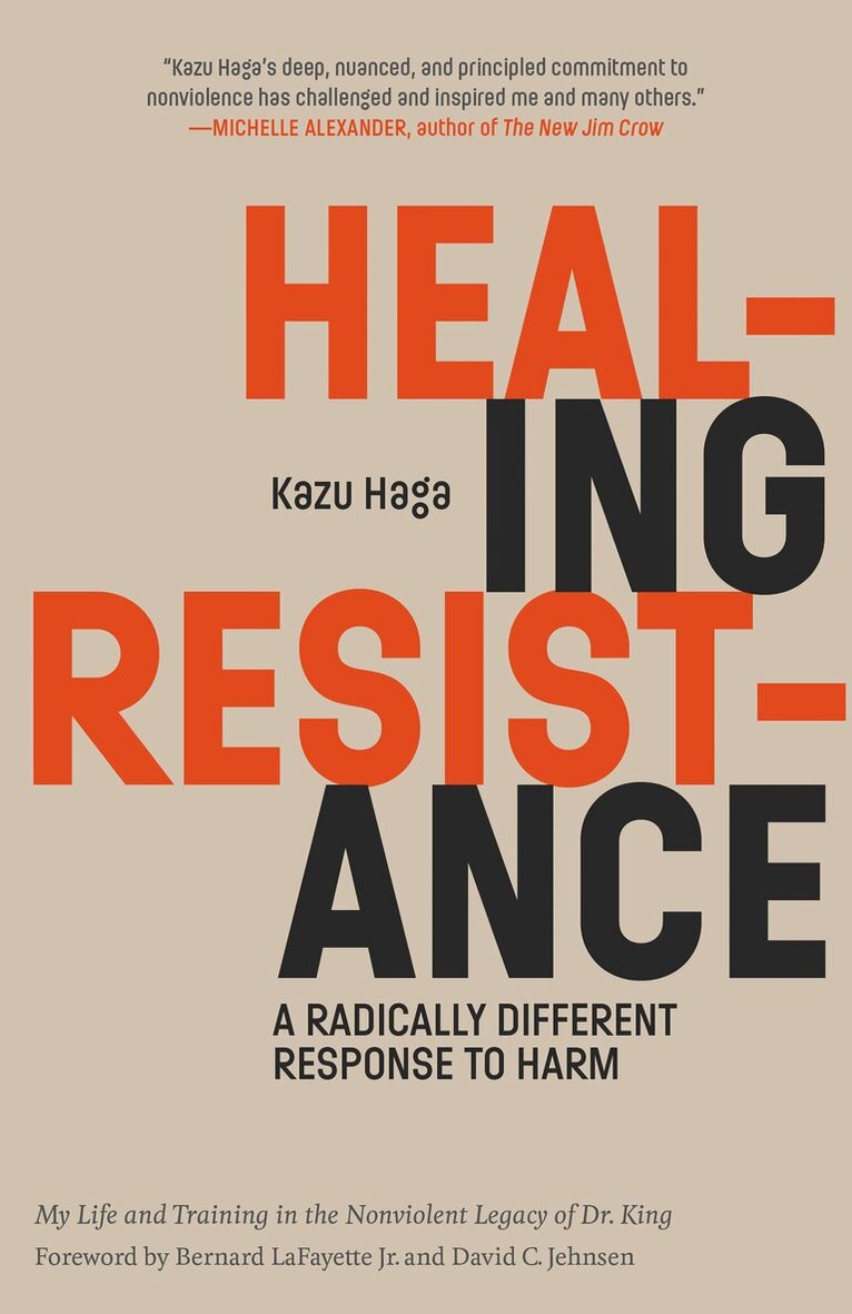 Kazu Haga, Bernard LaFayette, Jr - Healing Resistance, Häftad