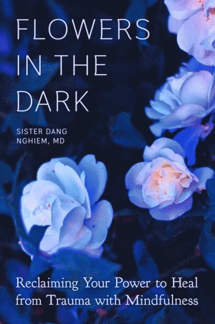 Sister Dang Nghiem - Flowers in the Dark, E-bok
