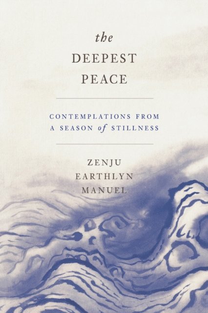 Zenju Earthlyn Manuel - Deepest Peace, E-bok