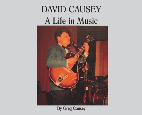 Gregory D Causey - David Causey, Inbunden