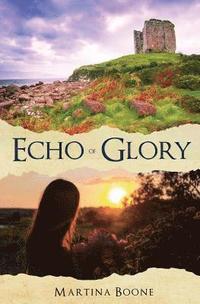 Echo of Glory: An Irish Legends Romance