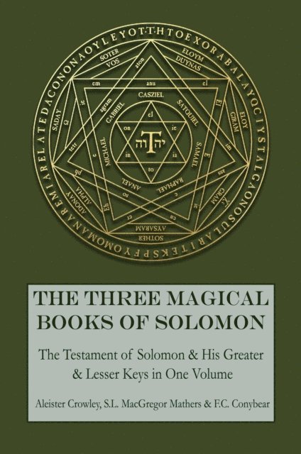 F.C. Conybear, S.L. MacGregor Mathers, Aleister Crowley - Three Magical Books of Solomon, E-bok