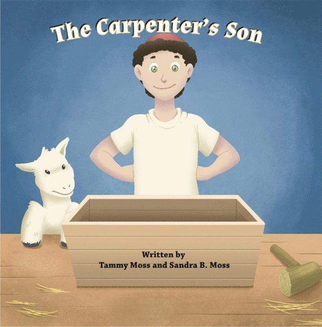 Sandra B Moss, Tammy Moss - Carpenter's  Son, E-bok