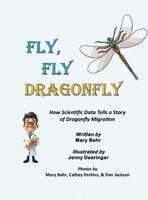 Mary Bahr - Fly, Fly Dragonfly, Inbunden