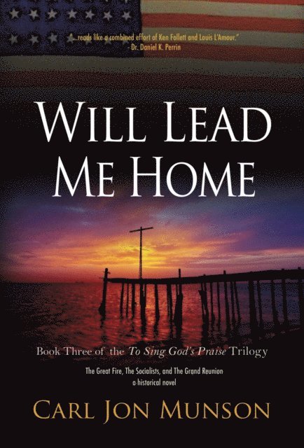 Carl Jon Munson - Will Lead Me Home: Book 3 of &quote;To Sing God's Praise, E-bok