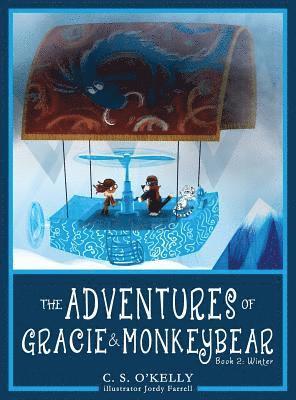 C S O'Kelly, Tricia Callahan - Adventures of Gracie & MonkeyBear, Inbunden