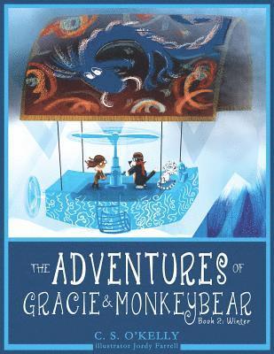 C S O'Kelly, Tricia Callahan - Adventures of Gracie & MonkeyBear, Häftad