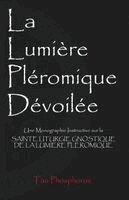Tau Phosphoros - Lumière Pléromique Dévoilée, Häftad