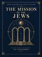 Joseph Alexandre Saint-Yves d'Alveydre - Mission of the Jews, Inbunden. Tillgänglighet: Lägg i varukorg