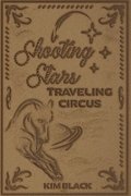 Shooting Stars Traveling Circus