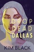 Drop Dead Dallas