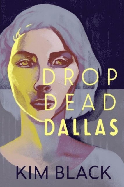 Kim Black - DROP DEAD DALLAS, E-bok