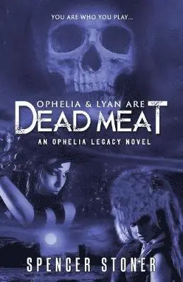 Spencer Stoner - Ophelia & Lyan Are Dead Meat, Häftad. Tillgänglighet: Lägg i varukorg