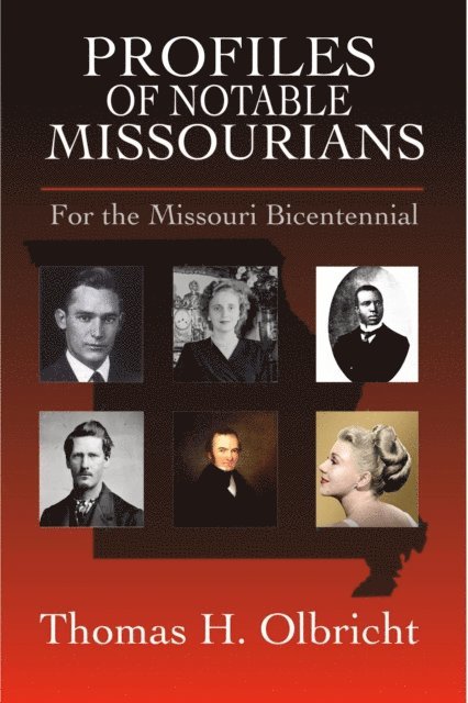 Thomas H. Olbricht - Profiles of Notable Missourians, E-bok