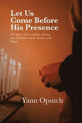 Yann Opsitch - Let Us Come Before His Presence, Häftad