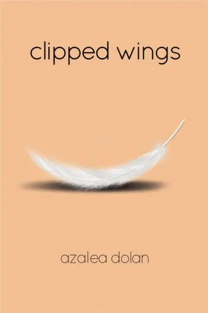 Azalea Dolan - Clipped Wings, E-bok. Tillgänglighet: Lägg i varukorg