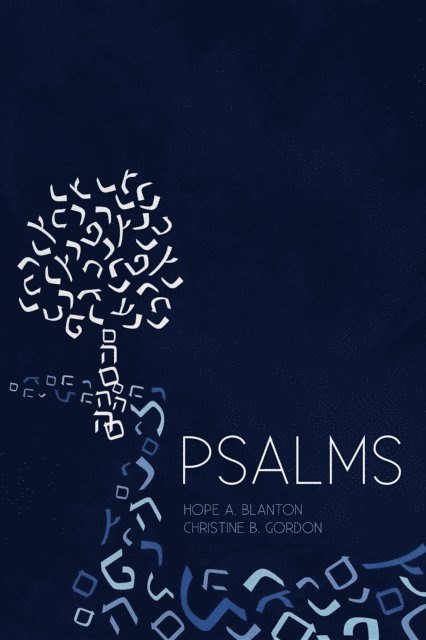 Christine B Gordon, Hope A Blanton - Psalms, E-bok