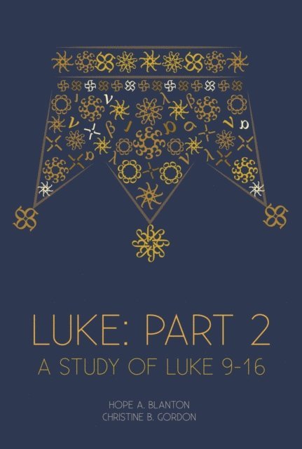 Christine B. Gordon, Hope A. Blanton - Luke: Part 2, E-bok