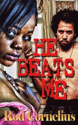Rod Cornelius - He Beats Me, Häftad