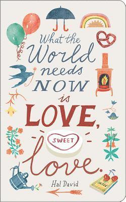 Deborah Van Der Schaaf - What the World Needs Now Is Love, Sweet Love.: Write Now Journal, Häftad