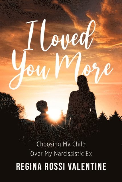 Regina Rossi Valentine - I Loved You More, E-bok