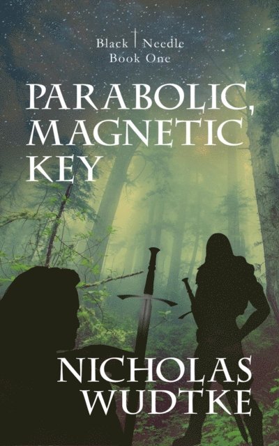 Nicholas Wudtke, Rodney Miles - Parabolic, Magnetic Key, E-bok