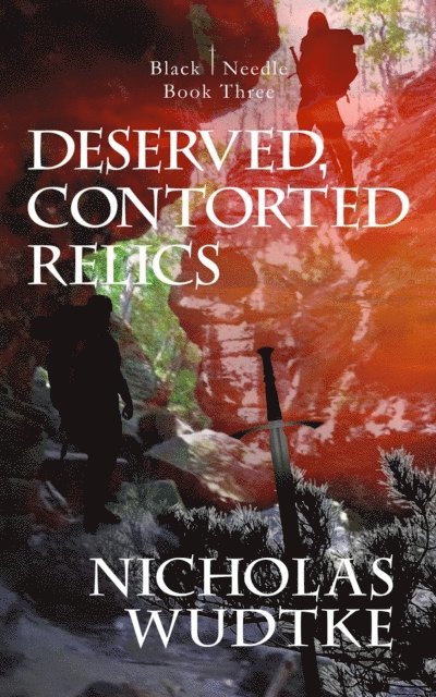 Nicholas Wudtke, Rodney Miles - Deserved, Contorted Relics, E-bok