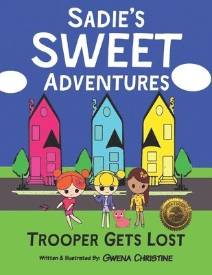 Gwena Christine - Sadie's Sweet Adventures: Trooper Gets Lost, Häftad