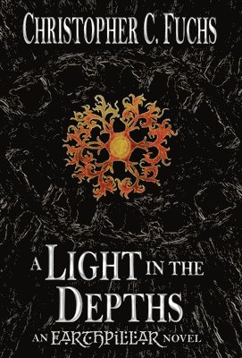Christopher C Fuchs, Anne McPeak, Callahan Tricia - Light in the Depths, Inbunden. Tillgänglighet: Lägg i varukorg