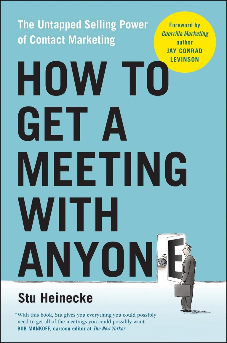 Stu Heinecke - How to Get a Meeting with Anyone, Häftad