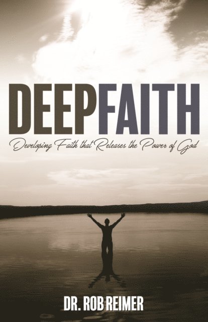 Rob Reimer - Deep Faith, E-bok