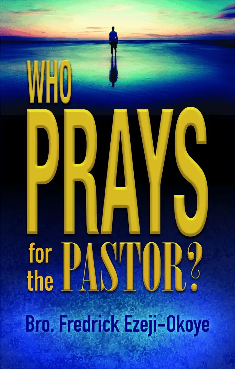 Fredrick K. Ezeji-Okoye - Who Prays for the Pastor?, Häftad. Tillgänglighet: Lägg i varukorg