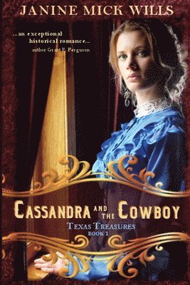 Janine Mick Wills - Cassandra and the Cowboy, Häftad