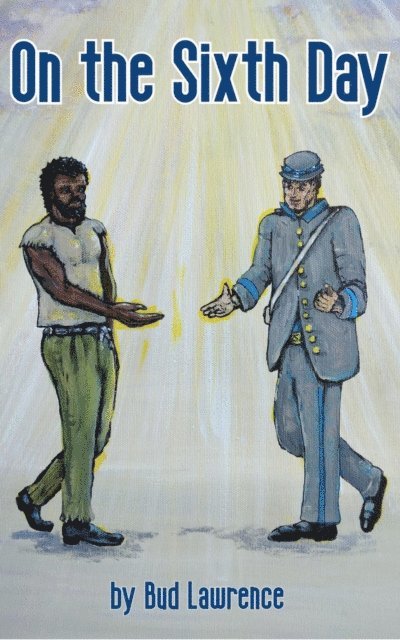 Bud Lawrence, Terrie Sizemore - On the Sixth Day, E-bok