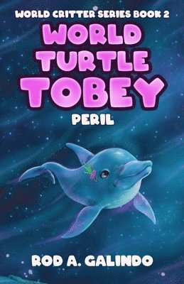 Rod a Galindo - World Turtle Tobey Peril, Häftad