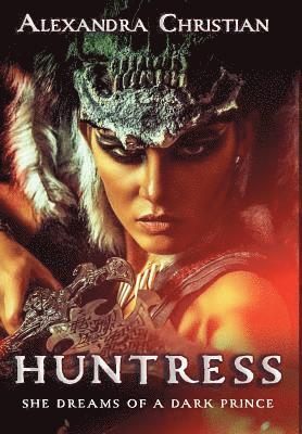 Alexandra Christian - Huntress, Inbunden