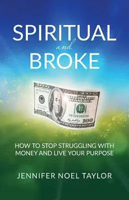 Jennifer Noel Taylor - Spiritual and Broke, Häftad. Tillgänglighet: Lägg i varukorg