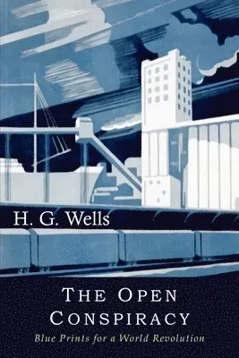 H G Wells - Open Conspiracy, Häftad. Tillgänglighet: Lägg i varukorg