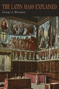 Latin Mass Explained