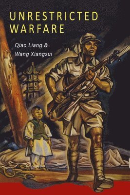 Liang Q - Unrestricted Warfare, Häftad. Tillgänglighet: Lägg i varukorg