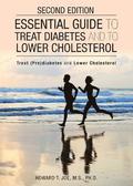 Essential Guide to Treat Diabetes and to Lower Cholesterol