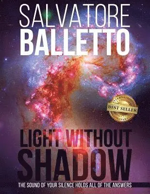 Salvatore Balletto - Light Without Shadow: The Sound of Your Silence Holds All of the Answers, Häftad. Tillgänglighet: Lägg i varukorg