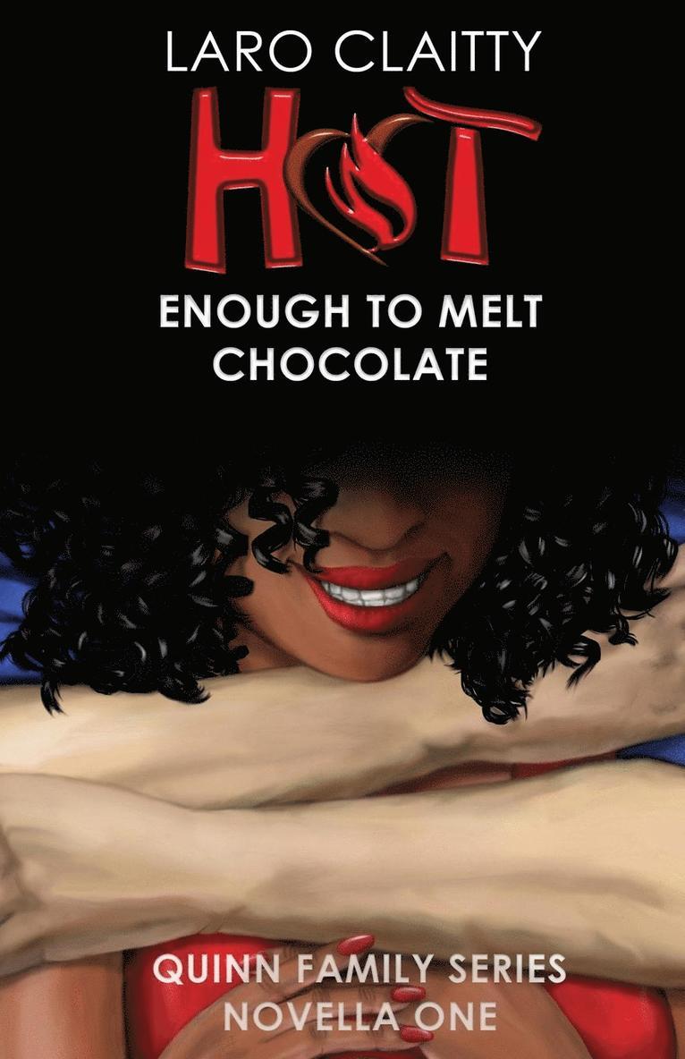 Laro Claitty - Hot Enough to Melt Chocolate, Häftad